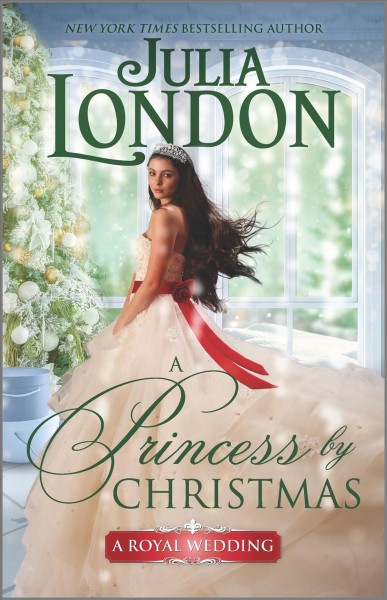 A princess by Christmas / Julia London.