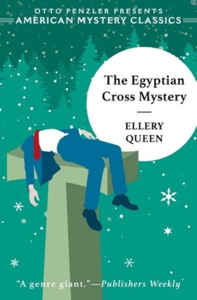 The Egyptian cross mystery: an Ellery Queen mystery / Ellery Queen.