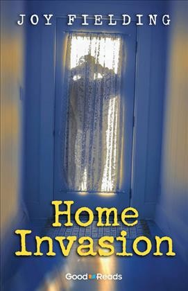 Home invasion [electronic resource] / Joy Fielding.