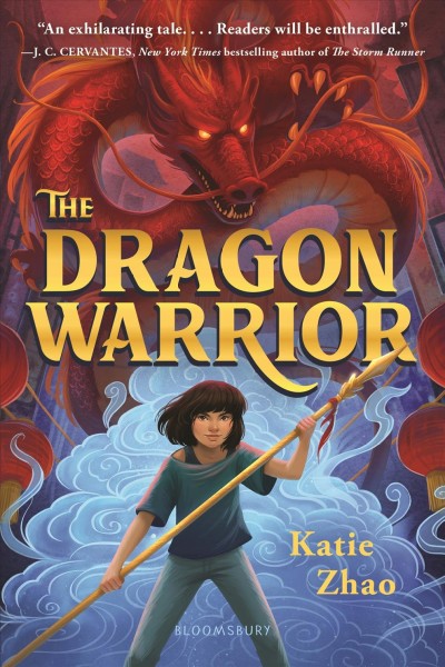 The dragon warrior / by Katie Zhao.  