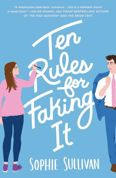 Ten rules for faking it [electronic resource] / Sophie Sullivan.