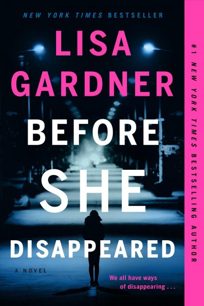 Before she disappeared : a novel / Lisa Gardner.