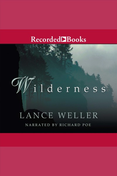 Wilderness [electronic resource]. Weller Lance.