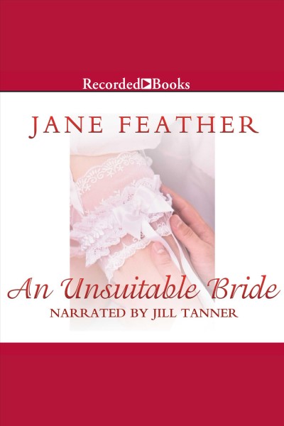 An unsuitable bride [electronic resource] : Blackwater brides series, book 3. Jane Feather.
