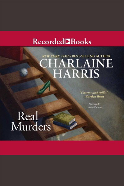 Real murders [electronic resource] : Aurora teagarden series, book 1. Charlaine Harris.