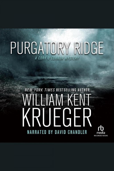 Purgatory ridge [electronic resource] : Cork o'connor series, book 3. William Kent Krueger.