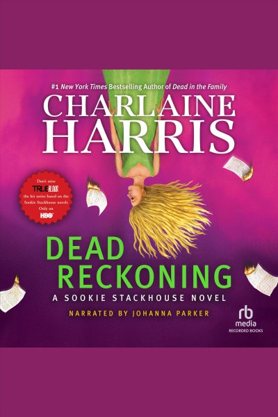 Dead reckoning [electronic resource] : Sookie stackhouse series, book 11. Charlaine Harris.
