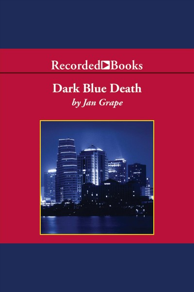 Dark blue death [electronic resource] : Zoe barrow mystery series, book 2. Grape Jan.