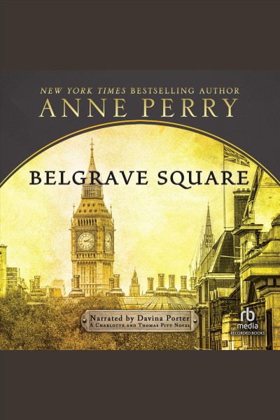 Belgrave square [electronic resource] : Thomas pitt series, book 12. Anne Perry.
