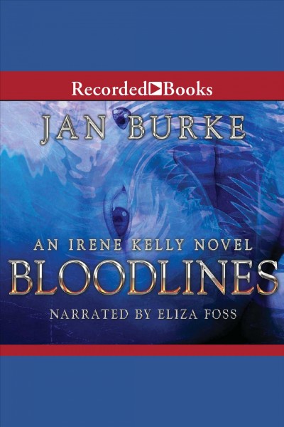 Bloodlines [electronic resource] : Irene kelly series, book 9. Burke Jan.