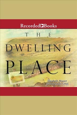 Dwelling place [electronic resource] : Swan house series, book 2. Musser Elizabeth.