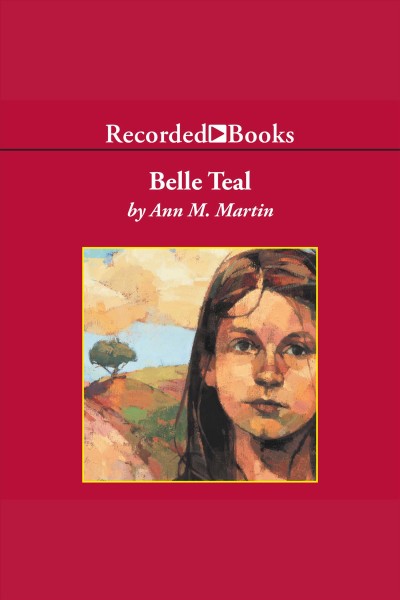 Belle teal [electronic resource]. Ann M Martin.