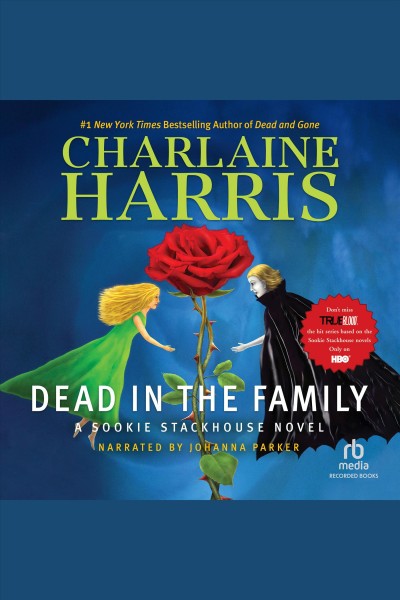 Dead in the family [electronic resource] : Sookie stackhouse series, book 10. Charlaine Harris.