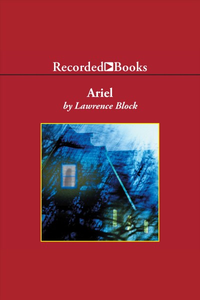 Ariel [electronic resource]. Lawrence Block.