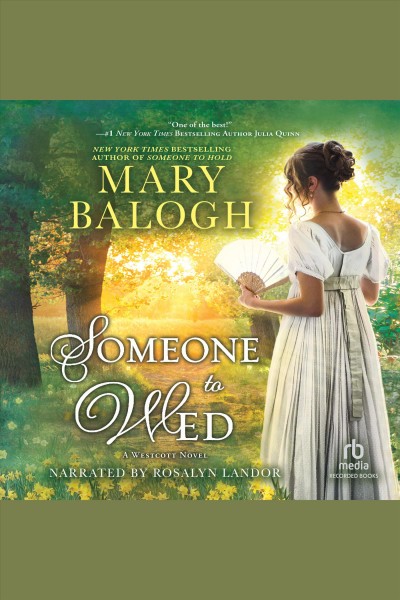 Someone to wed [electronic resource] : Westcott series, book 3. Mary Balogh.