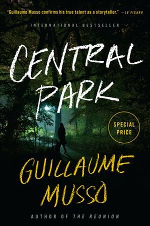 Central Park / Guillaume Musso ; translated from the French by Sam Taylor.