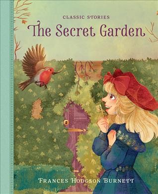 The Secret Garden / Frances Hodgson Burnett ; retold by Saviour Pirotta ; illustrated by Alessandra Fusi