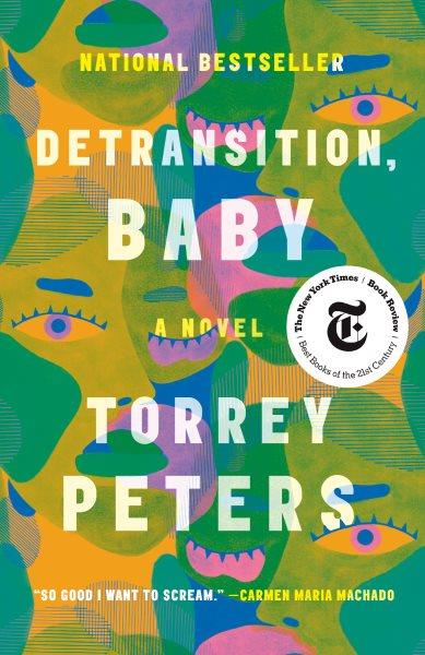 Detransition, baby : a novel / Torrey Peters.