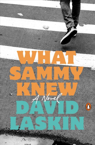 What Sammy knew : a novel / David Laskin.