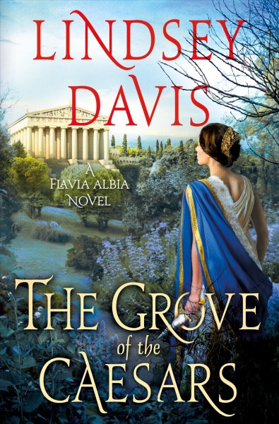 The grove of the Caesars / Lindsey Davis.