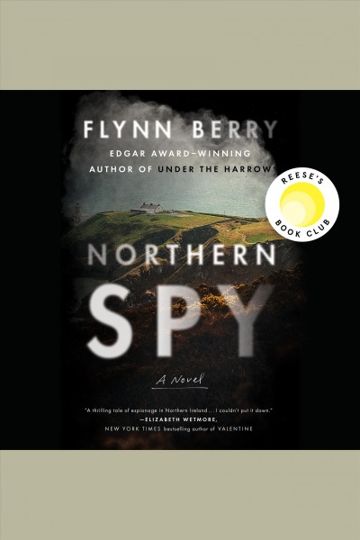 Northern spy : a novel / Flynn Berry.