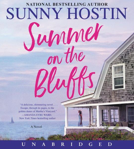 Summer on the bluffs [sound recording] : a novel / Sunny Hostin, with Veronica Chambers. 