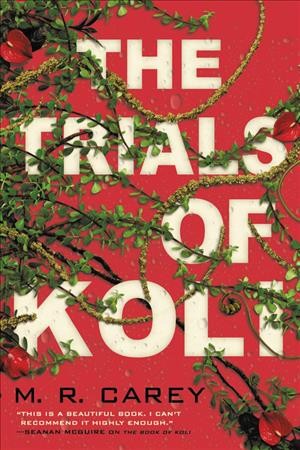 The trials of Koli / M. R. Carey.
