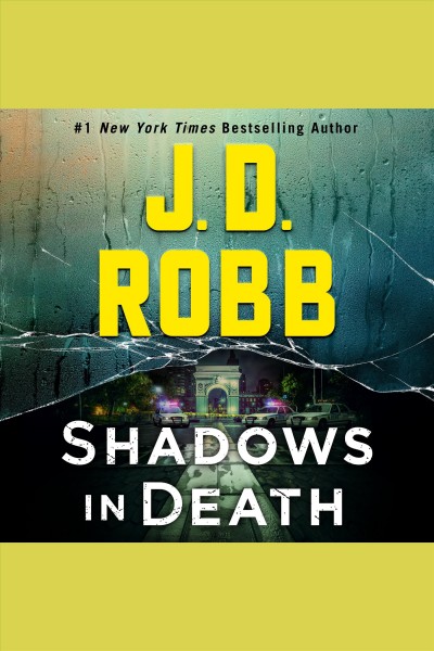 Shadows in death [electronic resource] : In death series, book 51. J. D Robb.