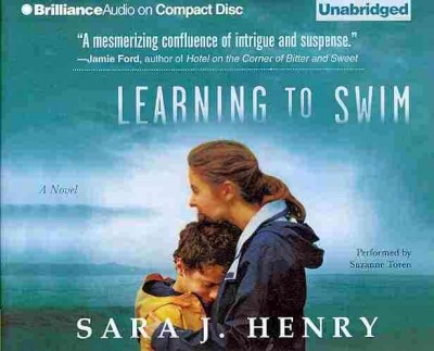 Learning to swim [compact disc] : a novel / Sara J. Henry.