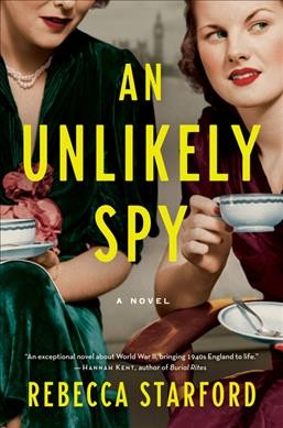 An Unlikely Spy Novel Rebecca Starford