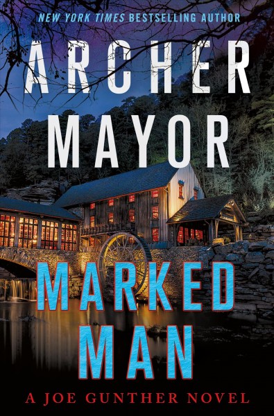 Marked man : a Joe Gunther novel / Archer Mayor.