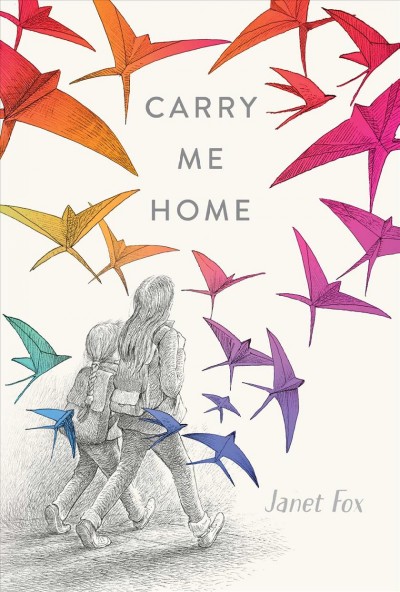 Carry me home / Janet Fox.