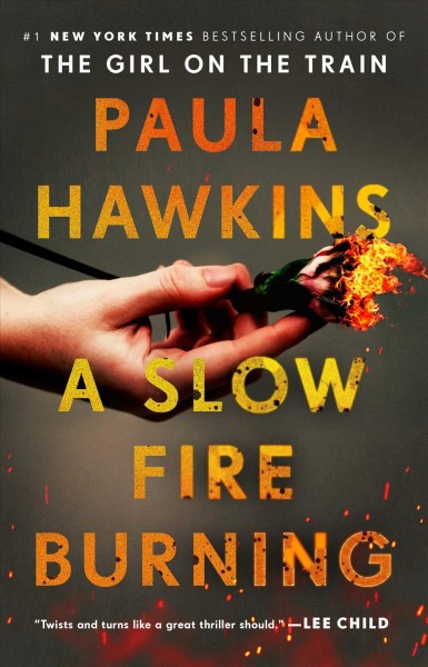 A slow fire burning / Paula Hawkins.