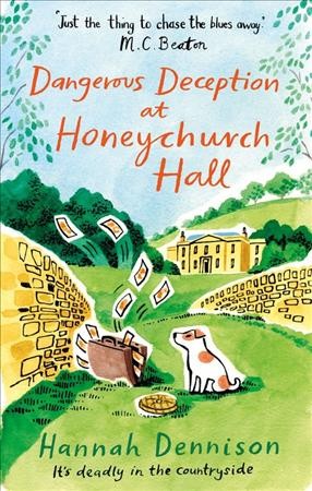 Dangerous deception at Honeychurch Hall / Hannah Dennison.