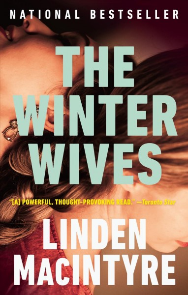 The winter wives / Linden MacIntyre.