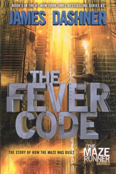 The fever code / James Dashner.
