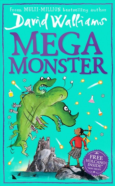 Megamonster David Walliams ; illustrated by Tony Ross.