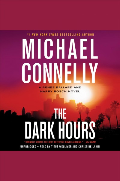 The Dark Hours [electronic resource] / Michael Connelly.