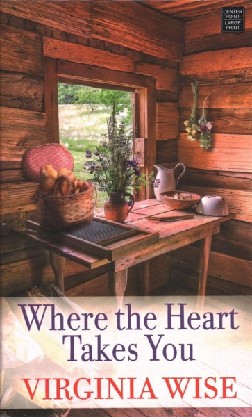 Where the heart takes you / Virginia Wise.