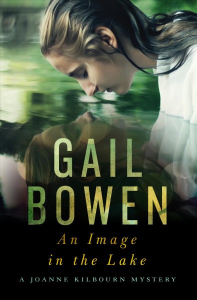 An image in the lake / Gail Bowen.