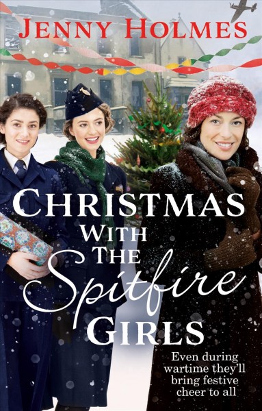 Christmas with the Spitfire girls / Jenny Holmes.