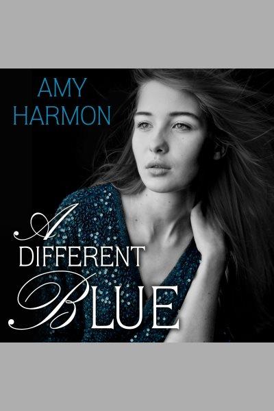 A different Blue : a novel [electronic resource].