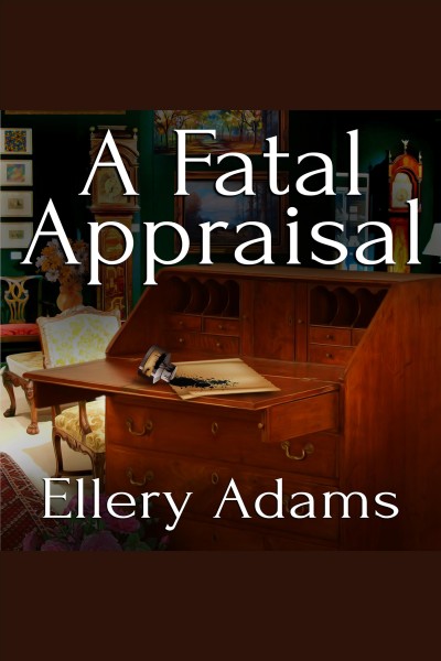 A fatal appraisal [electronic resource] / Ellery Adams.