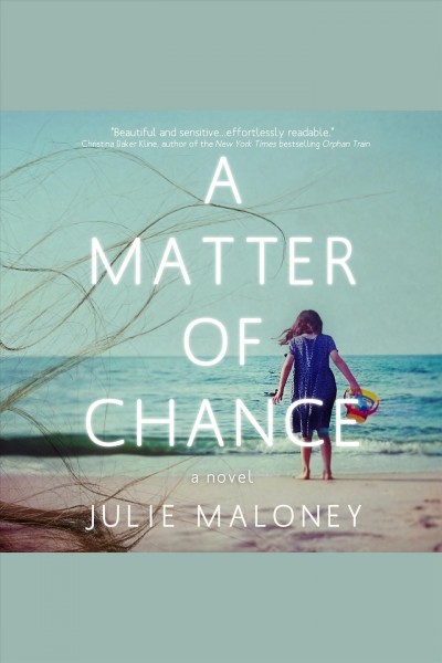 A matter of chance : a novel [electronic resource] / Julie Maloney.