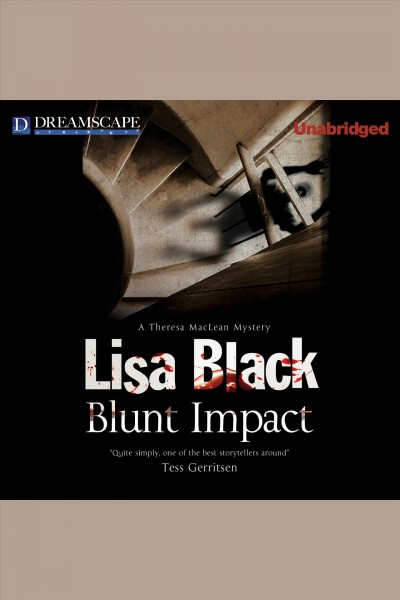 Blunt impact : a Theresa MacLean mystery [electronic resource] / Lisa Black.
