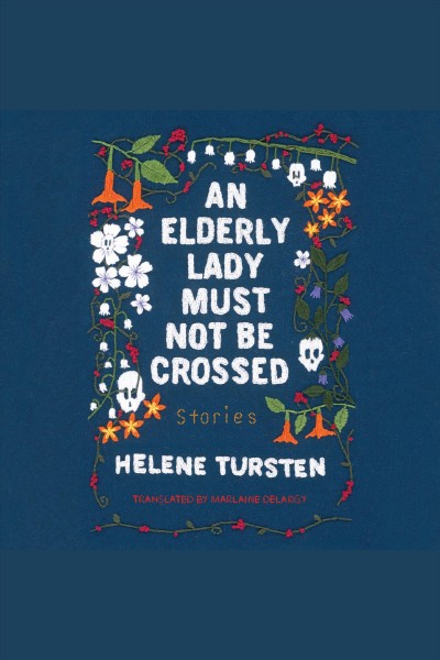 An elderly lady must not be crossed [electronic resource].