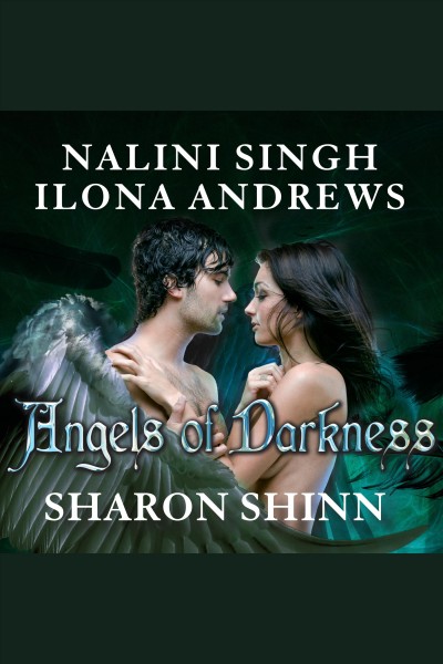 Angels of darkness [electronic resource] / Nalini Singh [and others].