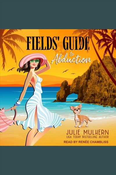 Fields' guide to abduction [electronic resource] / Julie Mulhern.