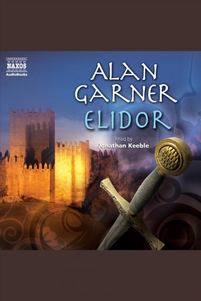 Elidor [electronic resource] / Alan Garner.