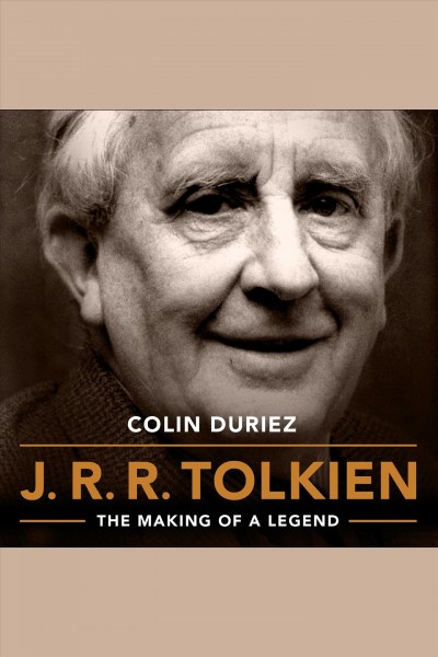 J.r.r. tolkien : the making of a legend [electronic resource] / Colin Duriez.